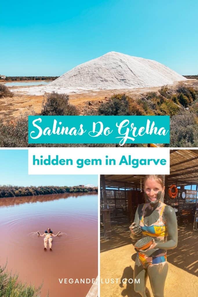 Three-photo collage showcasing Salinas do Grelha in Algarve, Portugal. The top image shows a large white salt mound under a bright blue sky, framed by dry shrubs. The bottom-left image features a woman floating effortlessly in a reddish-brown saltwater lagoon, while the bottom-right shows her smiling and covered in green mineral-rich mud inside a rustic open-air structure. Text on the collage reads “Salinas Do Grelha – hidden gem in Algarve” and “veganderlust.com”.