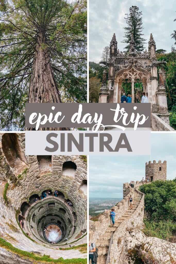 4 pictures of Sintra, one is of a tree, the other three are of palaces and castle walls, text over it reads "epic day trip Sintra"