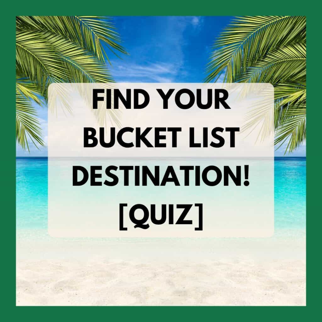 A white beach with palm trees and the writing "Find your bucket list destination! [Quiz]" on it, it's about a Travel Bucket List Quiz to find out the perfect travel destination