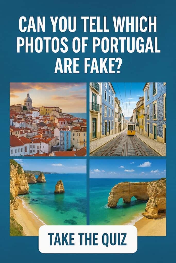 A quiz-style graphic with the headline “Can you tell which photos of Portugal are fake?” above a 2x2 grid of scenic images. The top-left shows a view of Lisbon’s rooftops and dome at sunset; top-right, a yellow tram on a narrow street lined with blue-tiled buildings; bottom-left, a rugged Algarve beach with golden cliffs; and bottom-right, a beach with a dramatic rock arch. A white button at the bottom reads “Take the Quiz.”