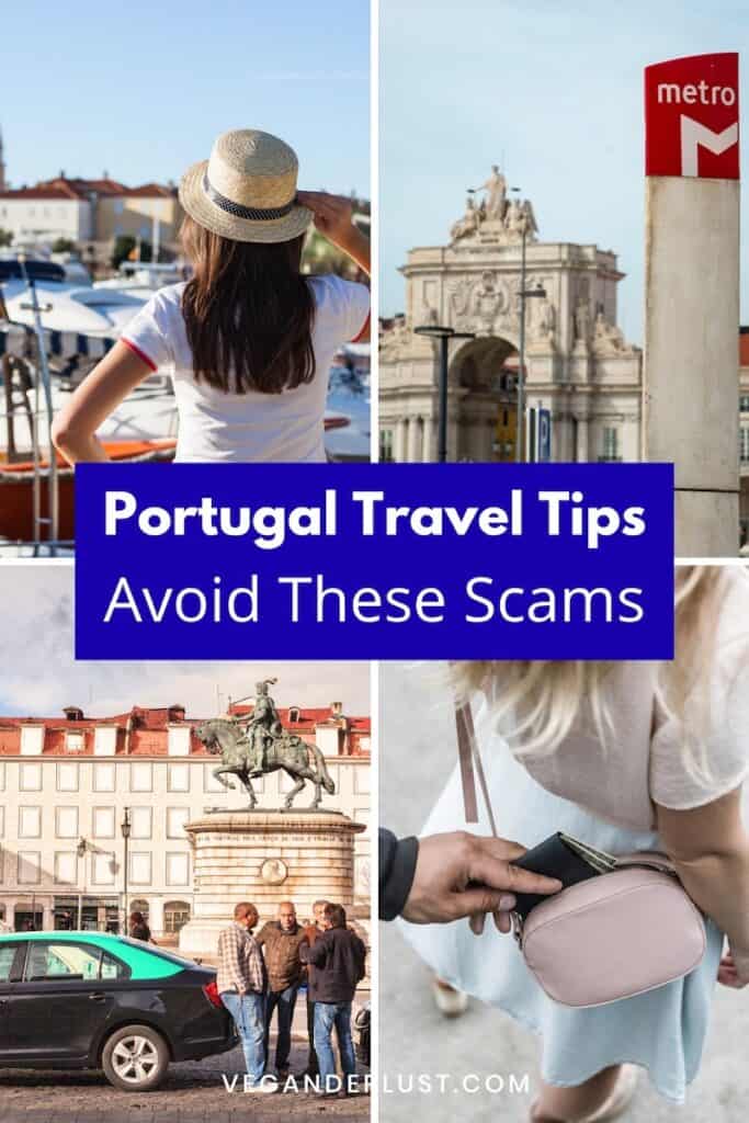 Collage showing scenes from Lisbon including a woman in a hat by a marina, a red metro sign near a historic arch, a group of men standing by a statue, and a pickpocket taking a wallet from a purse, with text reading "Portugal Travel Tips Avoid These Scams" and "VEGANDERLUST.COM" at the bottom.